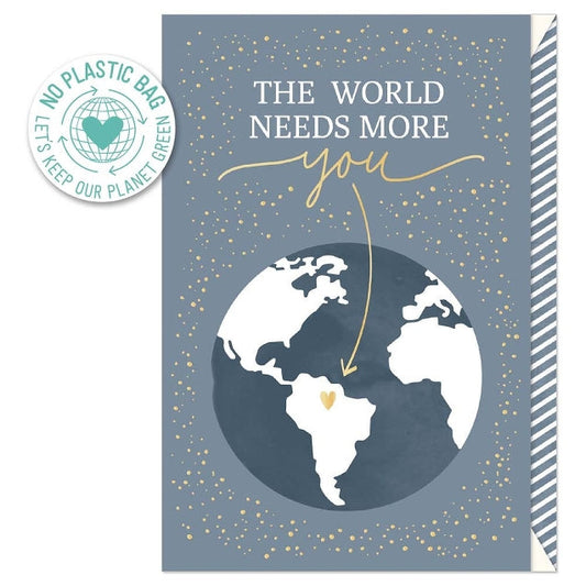 The World Needs More You Card