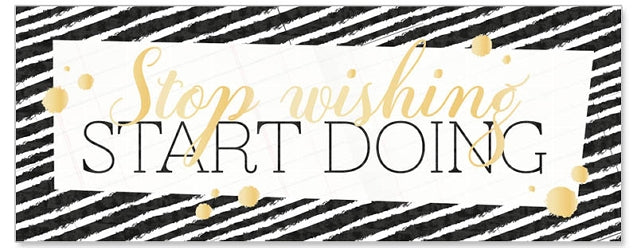 No. 10 Card - Stop Wishing Start Doing
