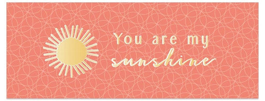 No. 10 Card - You Are My Sunshine